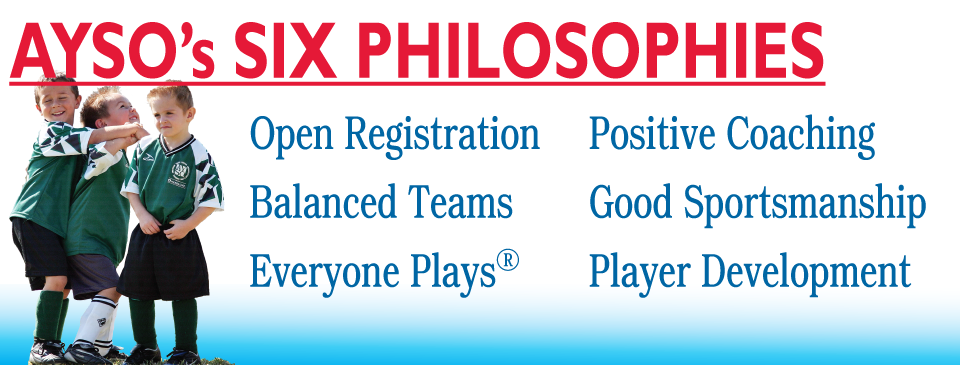 AYSO's SIX PHILOSOPHIES